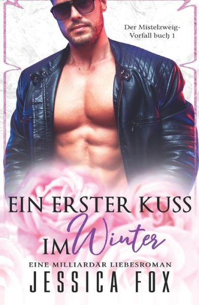 Cover for Jessica F · Ein erster Kuss im Winter (Pocketbok) (2022)