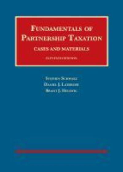 Fundamentals of Partnership Taxation - University Casebook Series - Stephen Schwarz - Books - West Academic Publishing - 9781642428773 - June 30, 2019