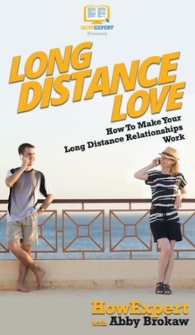 Cover for HowExpert · Long Distance Love (Hardcover Book) (2020)