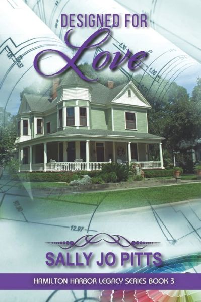 Designed for Love - Sally Jo Pitts - Książki - Elk Lake Publishing Inc - 9781649490773 - 17 września 2020