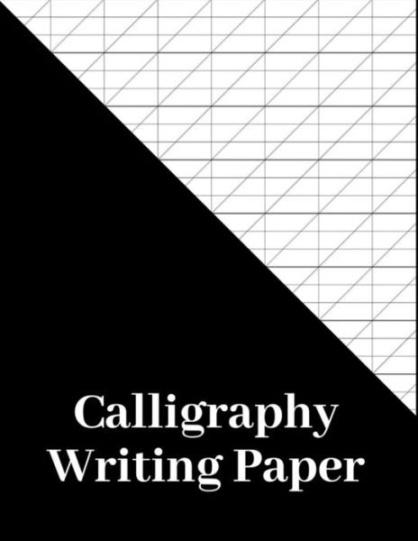 Calligraphy Writing Paper - Michael Stone - Kirjat - Independently Published - 9781657914773 - torstai 9. tammikuuta 2020