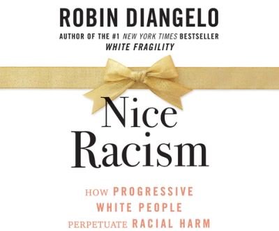 Cover for Robin Diangelo · Nice Racism (CD) (2021)