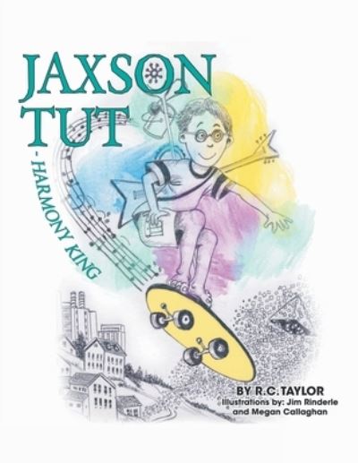 Jaxson Tut Harmony King - R. C. Taylor - Livros - iUniverse, Incorporated - 9781663218773 - 22 de julho de 2021