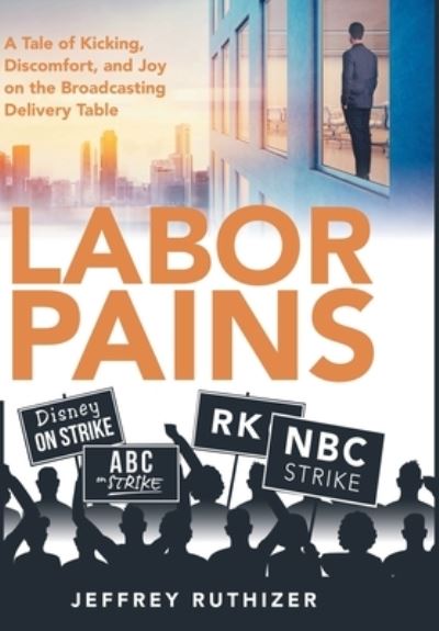 Cover for Jeffrey Ruthizer · Labor Pains (Book) (2022)