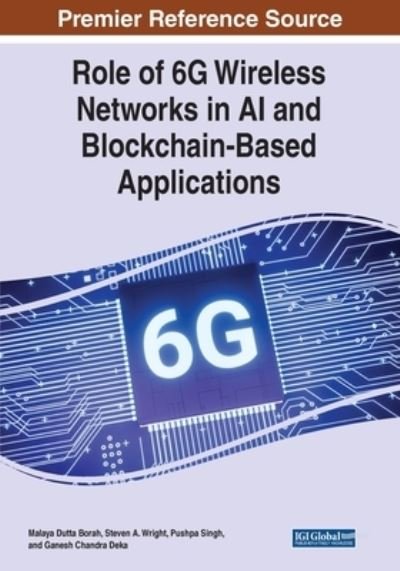 Cover for Malaya Dutta Borah · Role of 6G Wireless Networks in AI and Blockchain-Based Applications (Book) (2023)