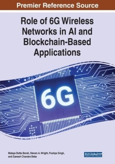 Cover for Malaya Dutta Borah · Role of 6G Wireless Networks in AI and Blockchain-Based Applications (Book) (2023)