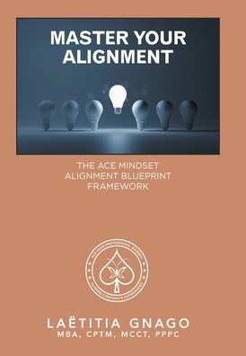 Cover for Latitia Gnago Mba Cptm McCt Pppc · Master Your Alignment (Hardcover Book) (2022)