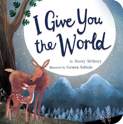 I Give You the World - Stacey McCleary - Books - Tiger Tales - 9781680105773 - April 2, 2019