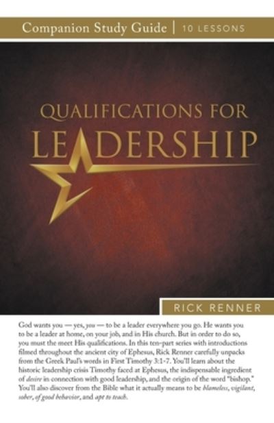 Qualifications for Leadership Study Guide - Rick Renner - Książki - Harrison House - 9781680316773 - 5 maja 2020