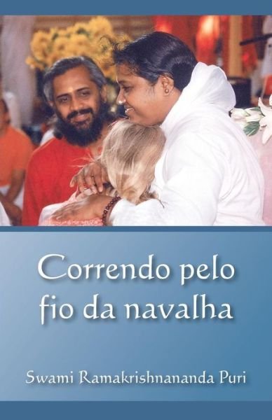 Cover for Swami Ramakrishnananda Puri · Correndo pelo fio da navalha (Taschenbuch) (2016)