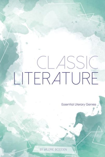 Cover for Valerie Bodden · Classic Literature (Hardcover Book) (2016)