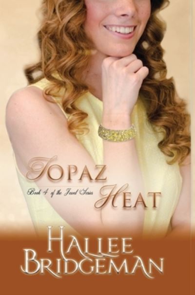 Cover for Hallee Bridgeman · Topaz Heat (Hardcover Book) (2017)