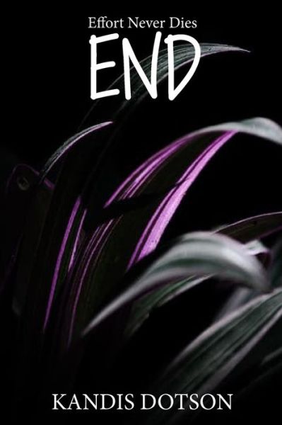 Cover for Kandis Dotson · End (Paperback Book) (2020)