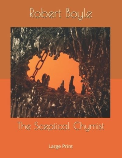 Cover for Robert Boyle · The Sceptical Chymist (Paperback Book) (2019)