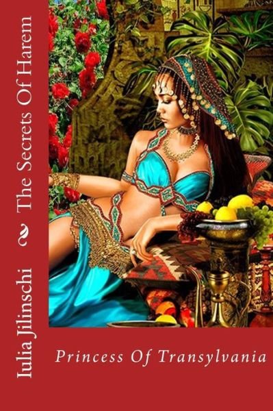 Cover for Iulia Jilinschi · The Secrets of Harem (Paperback Book) (2018)