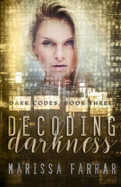 Cover for Marissa Farrar · Decoding Darkness (Paperback Book) (2018)