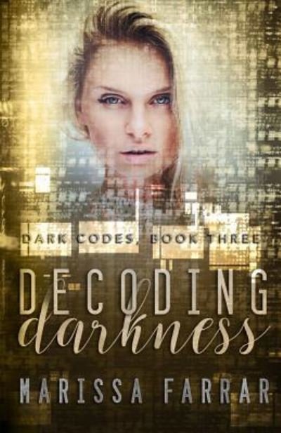 Cover for Marissa Farrar · Decoding Darkness (Pocketbok) (2018)