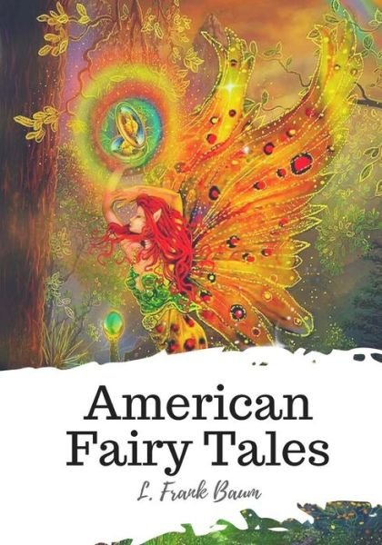 Cover for L Frank Baum · American Fairy Tales (Paperback Book) (2018)