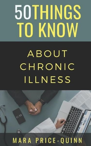 Cover for 50 Things to Know · 50 Things to Know About Chronic Illness (Paperback Bog) (2018)
