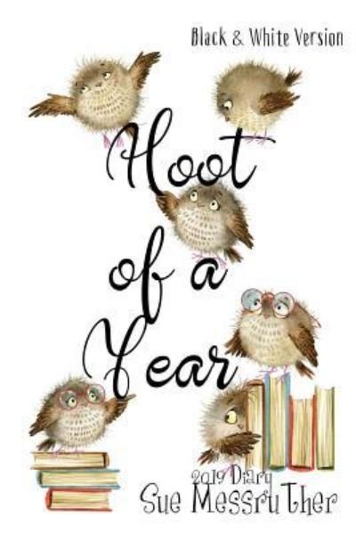 Cover for Sue Messruther · Hoot of a Year - Black and White Version (Paperback Bog) (2018)