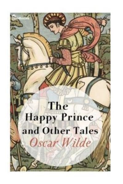Cover for Oscar Wilde · The Happy Prince and Other Tales (Paperback Book) (2018)