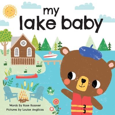 Rose Rossner · My Lake Baby - My Baby Locale (Board book) (2021)
