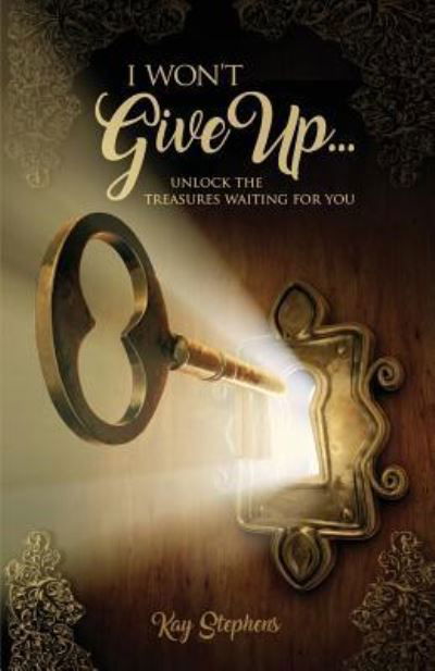 Cover for Kay Stephens · I Won't Give Up (Paperback Book) (2019)