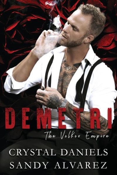 Demetri, The Volkov Empire - Crystal Daniels - Książki - Crystal Daniels - 9781736958773 - 31 marca 2021