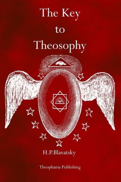 Cover for H.p. Blavatsky · The Key to Theosophy (Paperback Book) (2011)