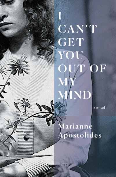 Cover for Marianne Apostolides · I Can't Get You Out of My Mind (Paperback Book) (2020)