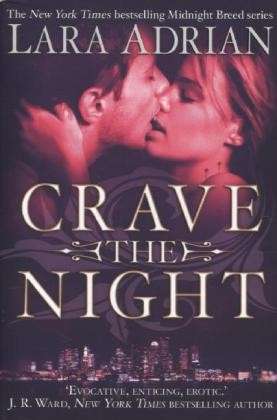 Cover for Lara Adrian · Crave The Night - Midnight Breed (Paperback Book) (2014)