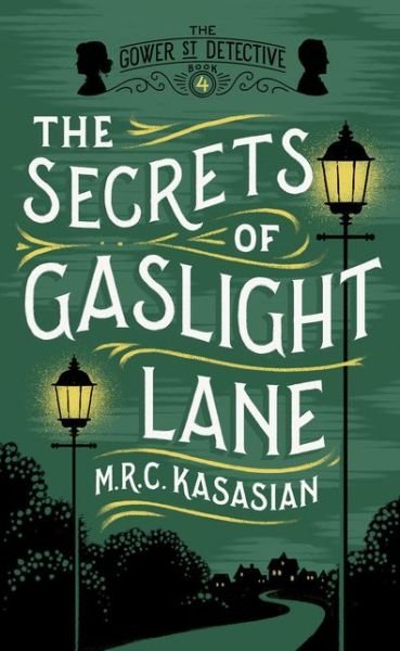 Cover for M.R.C. Kasasian · The Secrets of Gaslight Lane - The Gower Street Detective Series (Paperback Book) (2016)