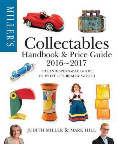 Miller's Collectables Handbook & Price Guide 2016-2017 - Judith Miller - Books - Octopus Publishing Group - 9781784720773 - May 5, 2016