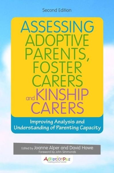 Cover for No Author Listed · Assessing Adoptive Parents, Foster Carers and Kinship Carers, Second Edition: Improving Analysis and Understanding of Parenting Capacity (Paperback Bog) [2 Revised edition] (2016)
