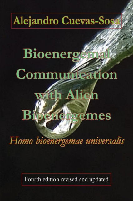 Cover for Alejandro Cuevas-Sosa · Bioenergemal Communication with Alien Bioenergemes (Paperback Book) (2019)
