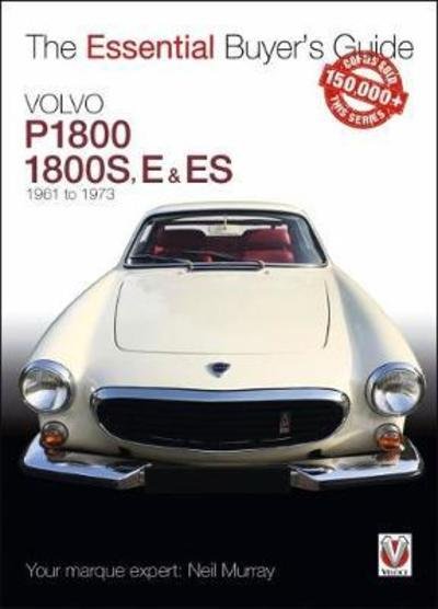 Cover for Neil Murray · Volvo P1800/1800S, E &amp; ES  1961 to 1973: Essential Buyer's Guide - Essential Buyer's Guide (Paperback Book) (2018)
