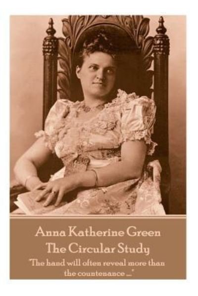 Cover for Anna Katherine Green · Anna Katherine Green - The Circular Study (Paperback Bog) (2018)