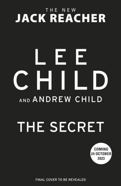 Cover for Lee Child · The Secret: Jack Reacher, Book 28 - Jack Reacher (Hardcover bog) (2023)