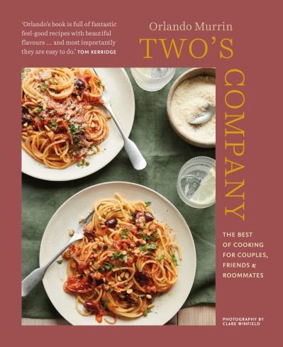 Cover for Orlando Murrin · Two’s Company: The Best of Cooking for Couples, Friends and Roommates (Hardcover Book) (2021)