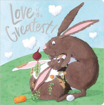 Cover for Ltd. Make Believe Ideas · Love is the Greatest (Board book) (2021)