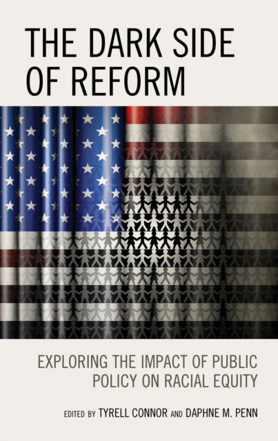 Cover for Carter, Niambi, Howard University · The Dark Side of Reform: Exploring the Impact of Public Policy on Racial Equity (Paperback Book) (2024)