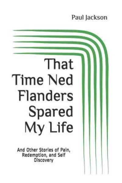 Cover for Paul Jackson · That Time Ned Flanders Spared My Life (Taschenbuch) (2019)