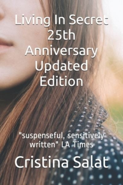 Cover for Cristina Salat · Living In Secret 25th Anniversary Updated Edition (Paperback Book) (2019)