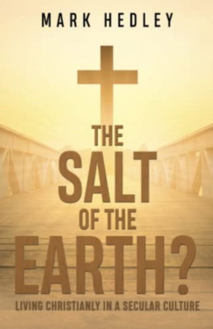 Cover for Mark Hedley · The Salt of the Earth? (Paperback Book) (2023)