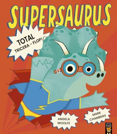 Cover for Angela Woolfe · Supersaurus: Total Tricera-Flop! (Paperback Book) (2024)