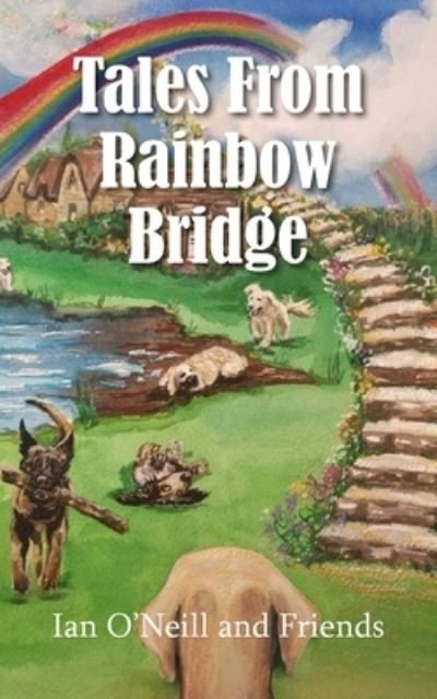 Cover for Ian O'Neill · Tales From Rainbow Bridge (Paperback Bog) (2021)