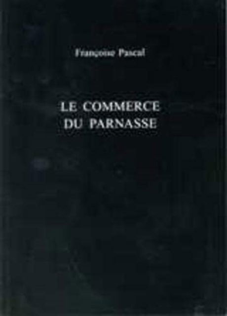 Cover for Francoise Pascal · Le Commerce du Parnasse - Exeter French Texts (Hardcover Book) (2001)