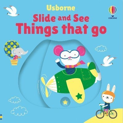 Slide and See Things That Go - Slide and See Books - Fiona Watt - Bücher - Usborne Publishing Ltd - 9781805076773 - 13. Februar 2025