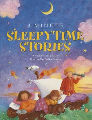 Cover for Nicola Baxter · 3-minute Sleepytime Stories: a Special Collection of Soothing Short Stories for Bedtime (Paperback Book) (2013)