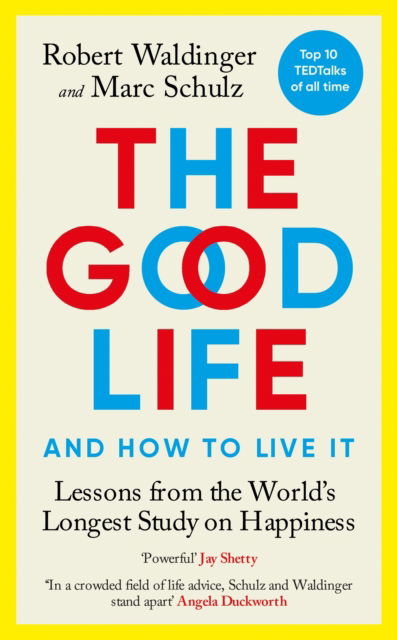 Cover for Robert Waldinger · The Good Life: Lessons from the World's Longest Study on Happiness (Paperback Book) (2023)